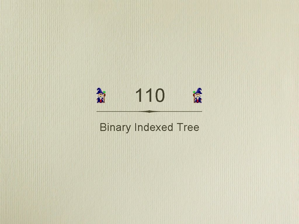 110 Binary Indexed Tree 