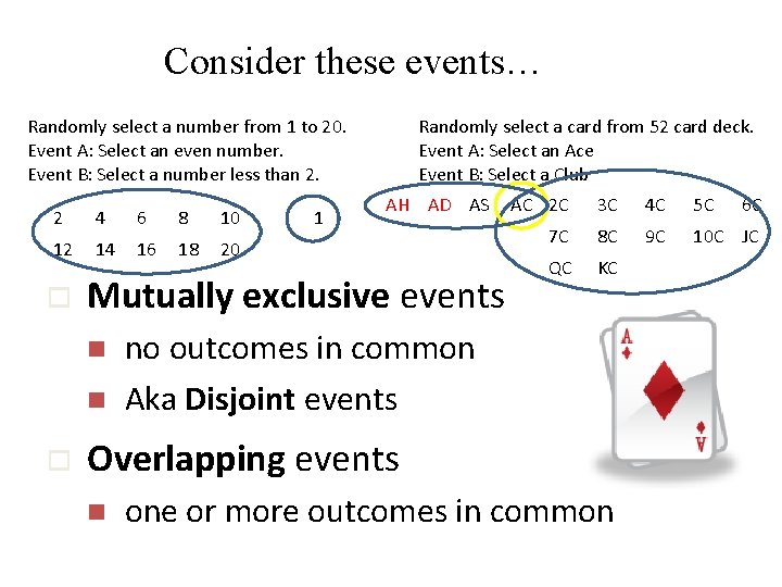 Consider these events… Randomly select a number from 1 to 20. Event A: Select