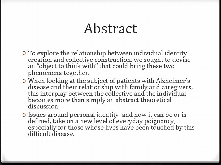 Abstract 0 To explore the relationship between individual identity creation and collective construction, we