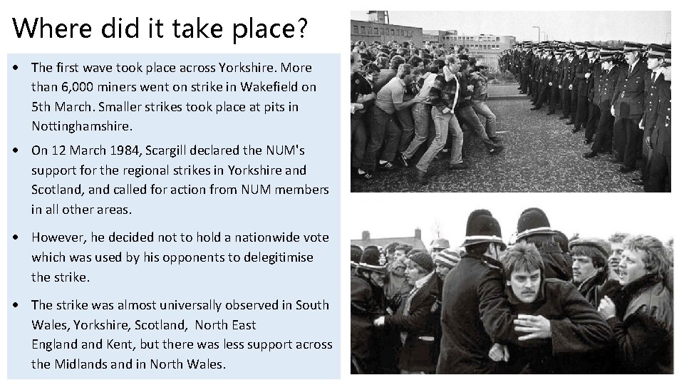 Where did it take place? The first wave took place across Yorkshire. More than