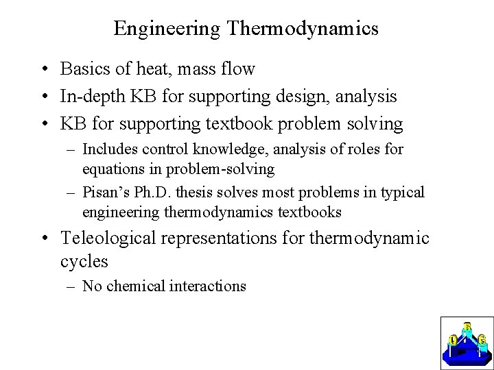 Engineering Thermodynamics • Basics of heat, mass flow • In-depth KB for supporting design,