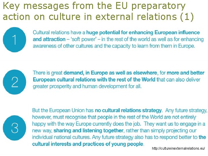 Key messages from the EU preparatory action on culture in external relations (1) •