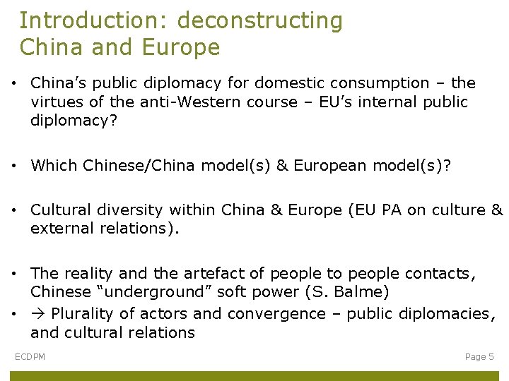 Introduction: deconstructing China and Europe • China’s public diplomacy for domestic consumption – the