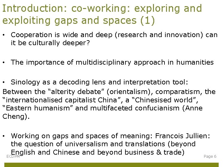 Introduction: co-working: exploring and exploiting gaps and spaces (1) • Cooperation is wide and