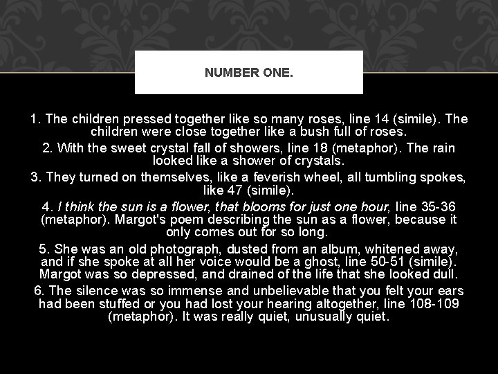 NUMBER ONE. 1. The children pressed together like so many roses, line 14 (simile).