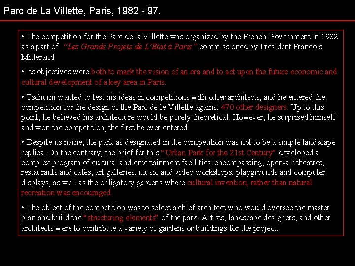 Parc de La Villette, Paris, 1982 - 97. • The competition for the Parc