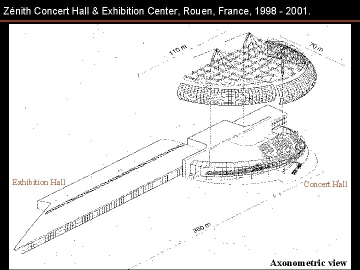 Zénith Concert Hall & Exhibition Center, Rouen, France, 1998 - 2001. Exhibition Hall Concert