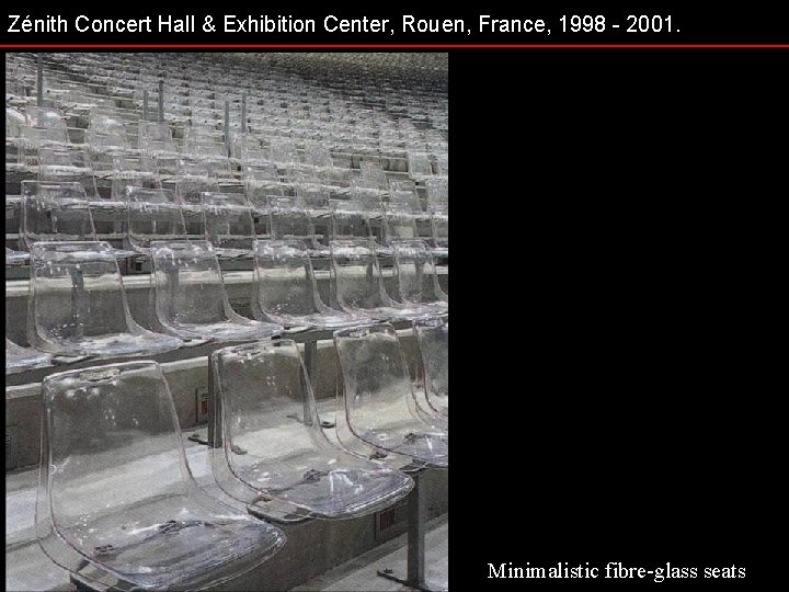 Zénith Concert Hall & Exhibition Center, Rouen, France, 1998 - 2001. Minimalistic fibre glass