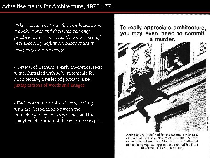 Advertisements for Architecture, 1976 - 77. “There is no way to perform architecture in