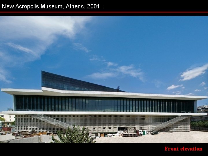 New Acropolis Museum, Athens, 2001 - Front elevation 