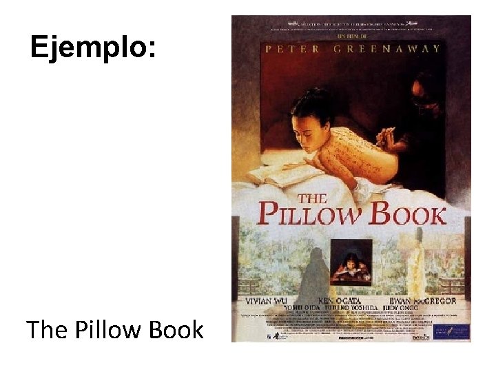 Ejemplo: The Pillow Book 