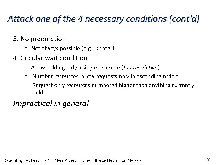 Attack one of the 4 necessary conditions (cont'd) 3. No preemption o Not always