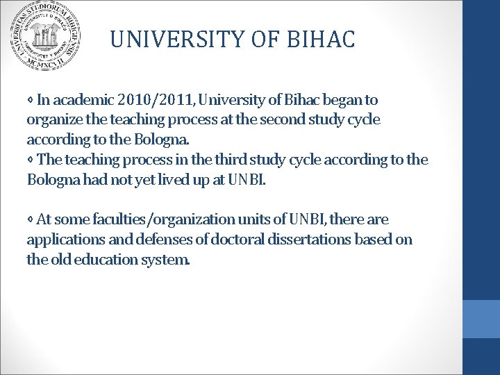 UNIVERSITY OF BIHAC ⋄ In academic 2010/2011, University of Bihac began to organize the