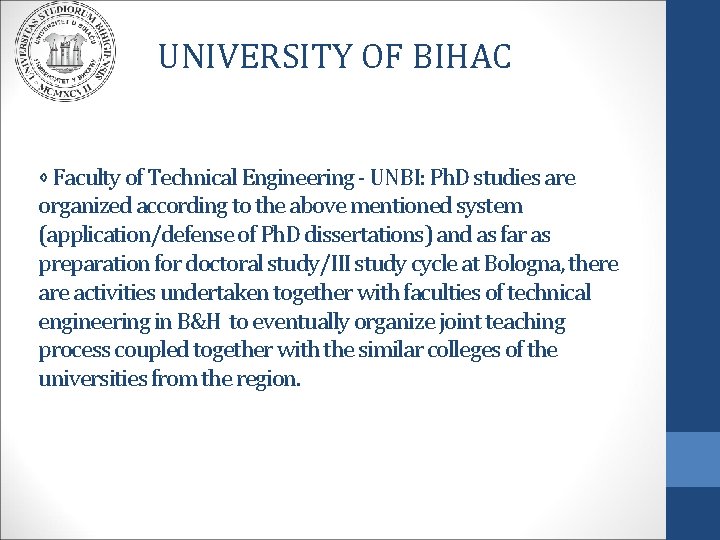 UNIVERSITY OF BIHAC ⋄ Faculty of Technical Engineering - UNBI: Ph. D studies are