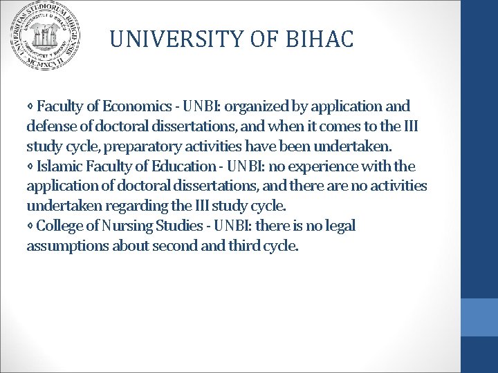 UNIVERSITY OF BIHAC ⋄ Faculty of Economics - UNBI: organized by application and defense