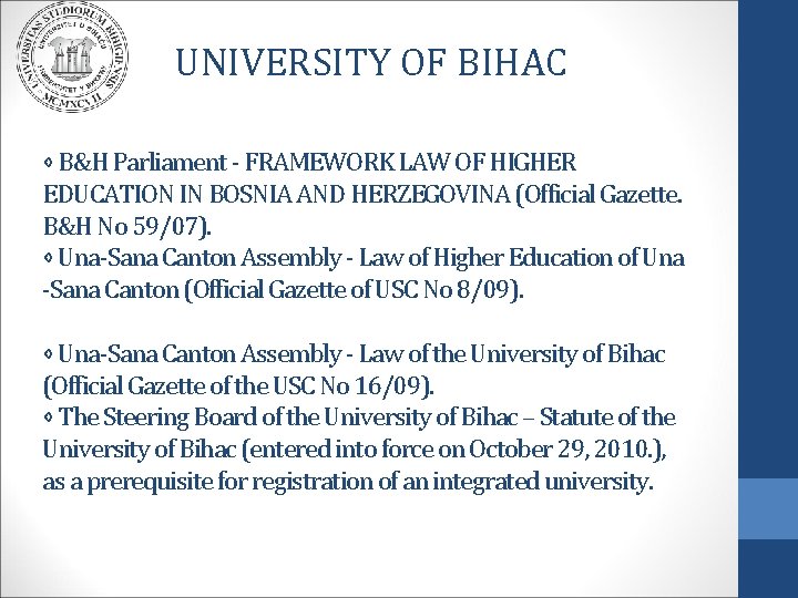 UNIVERSITY OF BIHAC ⋄ B&H Parliament - FRAMEWORK LAW OF HIGHER EDUCATION IN BOSNIA