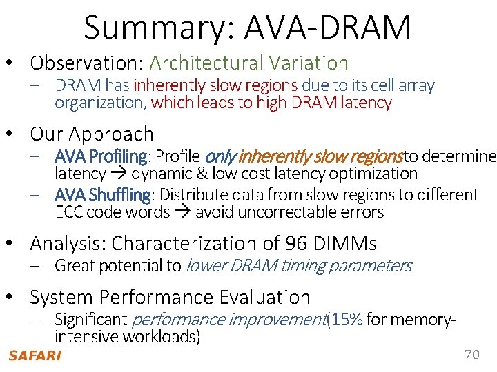 Summary: AVA-DRAM • Observation: Architectural Variation – DRAM has inherently slow regions due to
