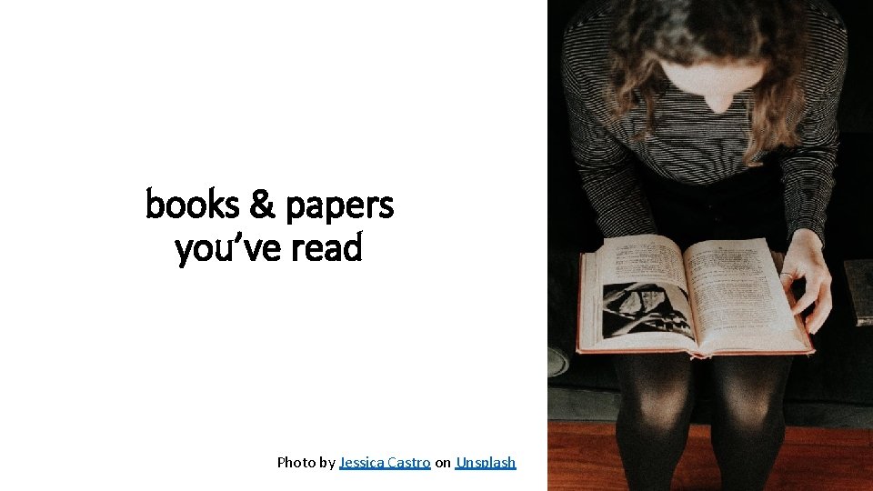 books & papers you’ve read Photo by Jessica Castro on Unsplash 