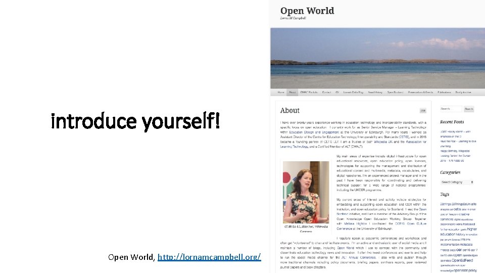 introduce yourself! Open World, http: //lornamcampbell. org/ 