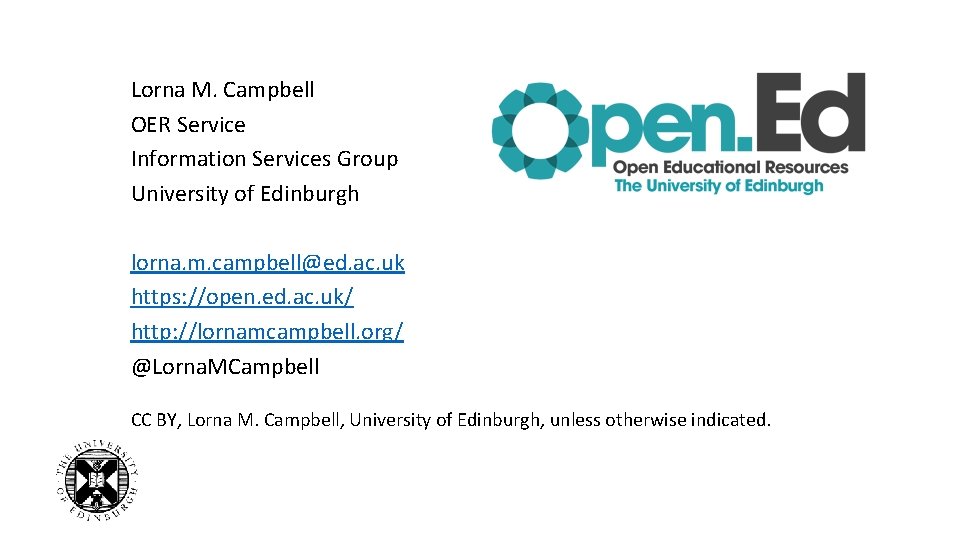Lorna M. Campbell OER Service Information Services Group University of Edinburgh lorna. m. campbell@ed.