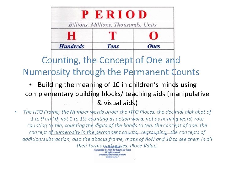 Counting, the Concept of One and Numerosity through the Permanent Counts • Building the