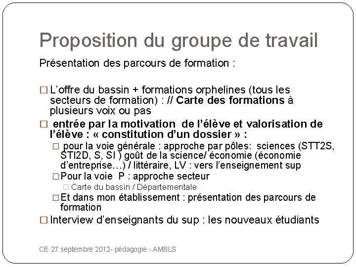 Proposition du groupe de travail Présentation des parcours de formation : � L’offre du