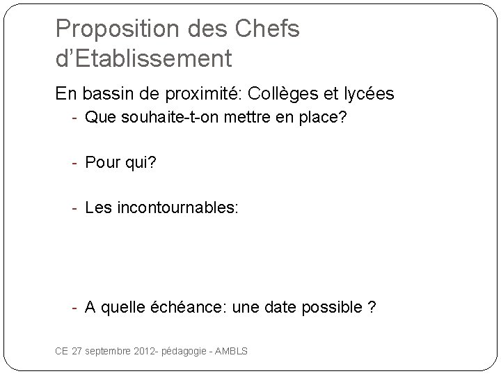 Proposition des Chefs d’Etablissement En bassin de proximité: Collèges et lycées - Que souhaite-t-on