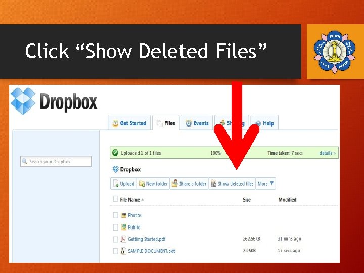 Click “Show Deleted Files” 