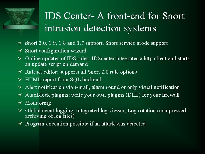 IDS Center- A front-end for Snort intrusion detection systems Snort 2. 0, 1. 9,