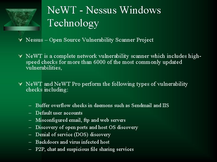 Ne. WT - Nessus Windows Technology Nessus – Open Source Vulnerability Scanner Project Ne.