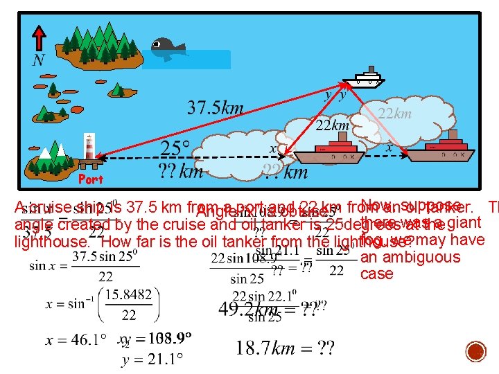 0 0 0 X 0 0 Port Now, suppose A cruise ship is 37.