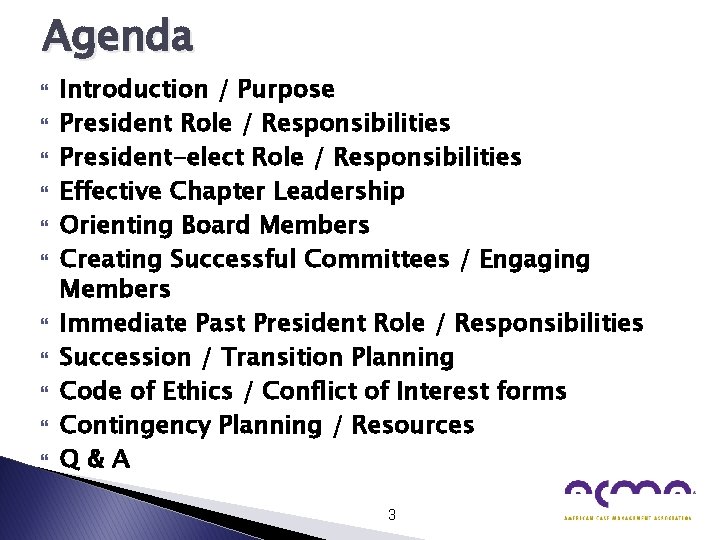 Agenda Introduction / Purpose President Role / Responsibilities President-elect Role / Responsibilities Effective Chapter