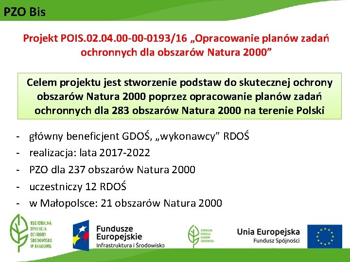 PZO Bis Projekt POIS. 02. 04. 00 -00 -0193/16 „Opracowanie planów zadań ochronnych dla