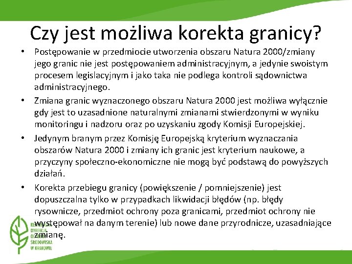 Czy jest możliwa korekta granicy? • Postępowanie w przedmiocie utworzenia obszaru Natura 2000/zmiany jego