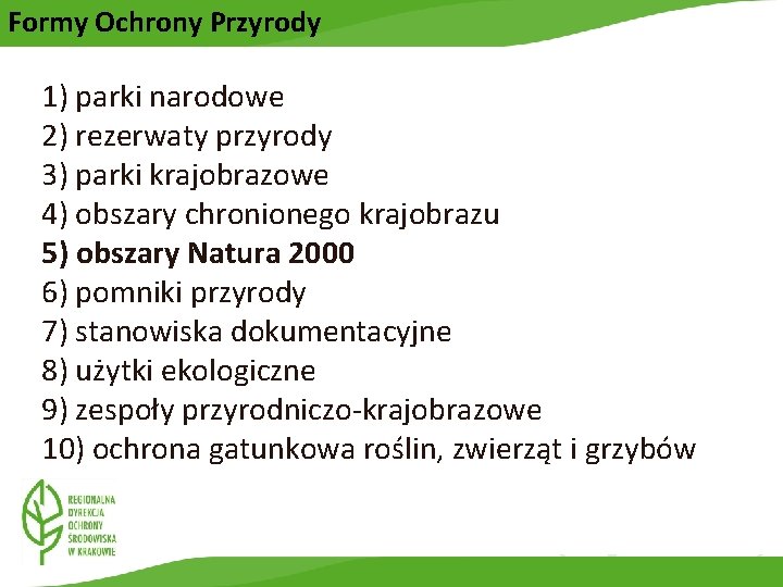 Formy Ochrony Przyrody 1) parki narodowe 2) rezerwaty przyrody 3) parki krajobrazowe 4) obszary