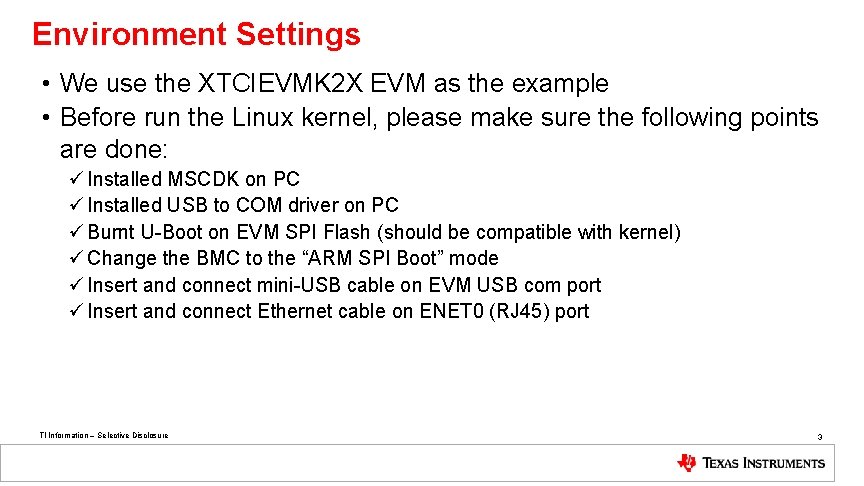 Environment Settings • We use the XTCIEVMK 2 X EVM as the example •