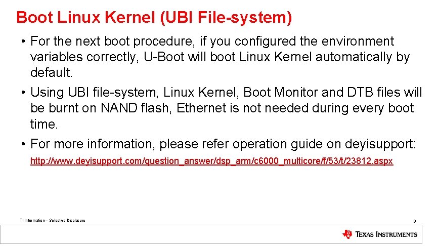 Boot Linux Kernel (UBI File-system) • For the next boot procedure, if you configured