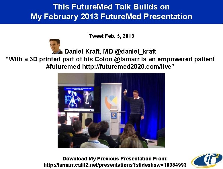 This Future. Med Talk Builds on My February 2013 Future. Med Presentation Tweet Feb.