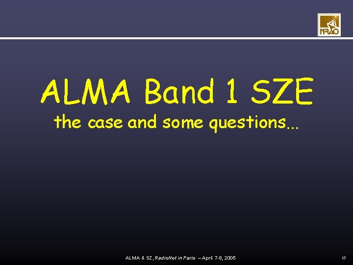 ALMA Band 1 SZE the case and some questions. . . ALMA & SZ,