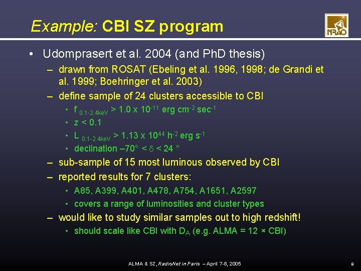 Example: CBI SZ program • Udomprasert et al. 2004 (and Ph. D thesis) –