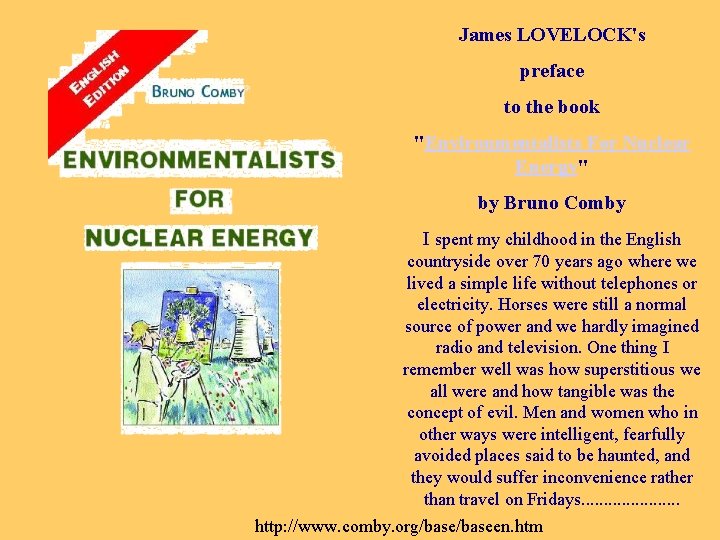 James LOVELOCK's preface to the book "Environmentalists For Nuclear Energy" by Bruno Comby I