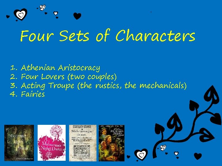 . Four Sets of Characters 1. 2. 3. 4. Athenian Aristocracy Four Lovers (two