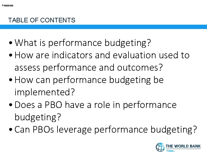 ·���� TABLE OF CONTENTS • What is performance budgeting? • How are indicators and