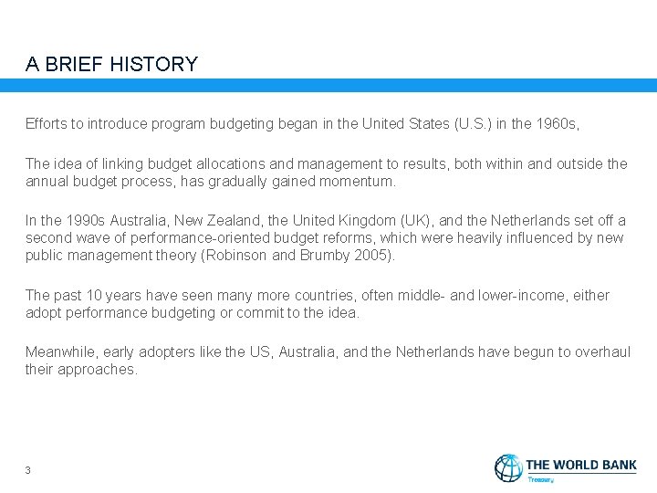 A BRIEF HISTORY Efforts to introduce program budgeting began in the United States (U.