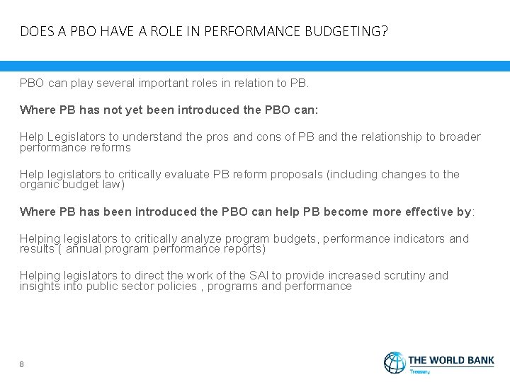 DOES A PBO HAVE A ROLE IN PERFORMANCE BUDGETING? PBO can play several important