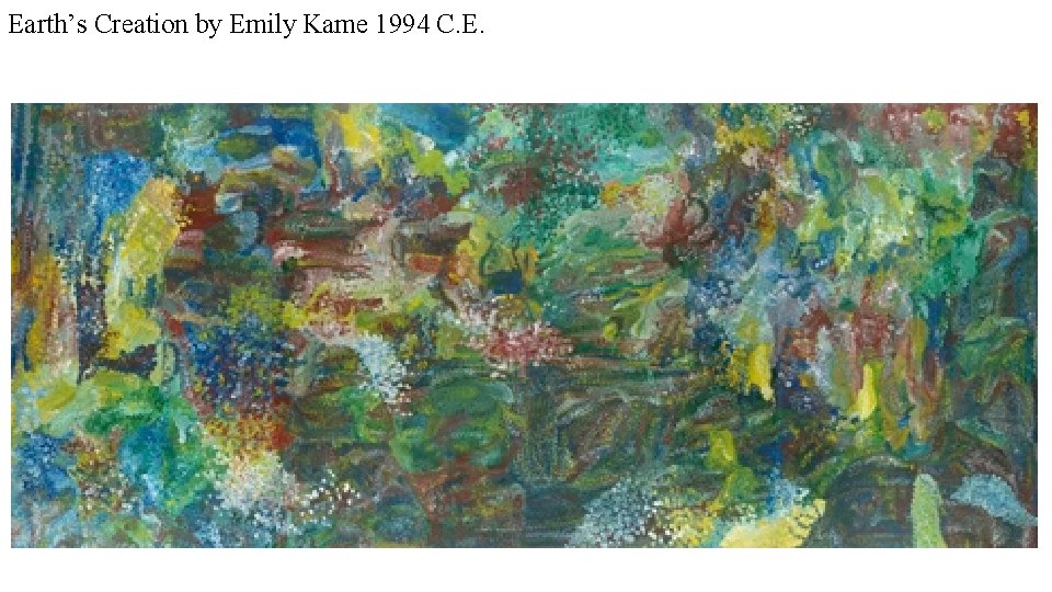 Earth’s Creation by Emily Kame 1994 C. E. 