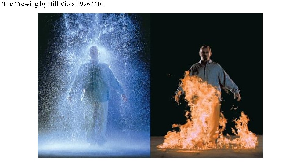 The Crossing by Bill Viola 1996 C. E. 