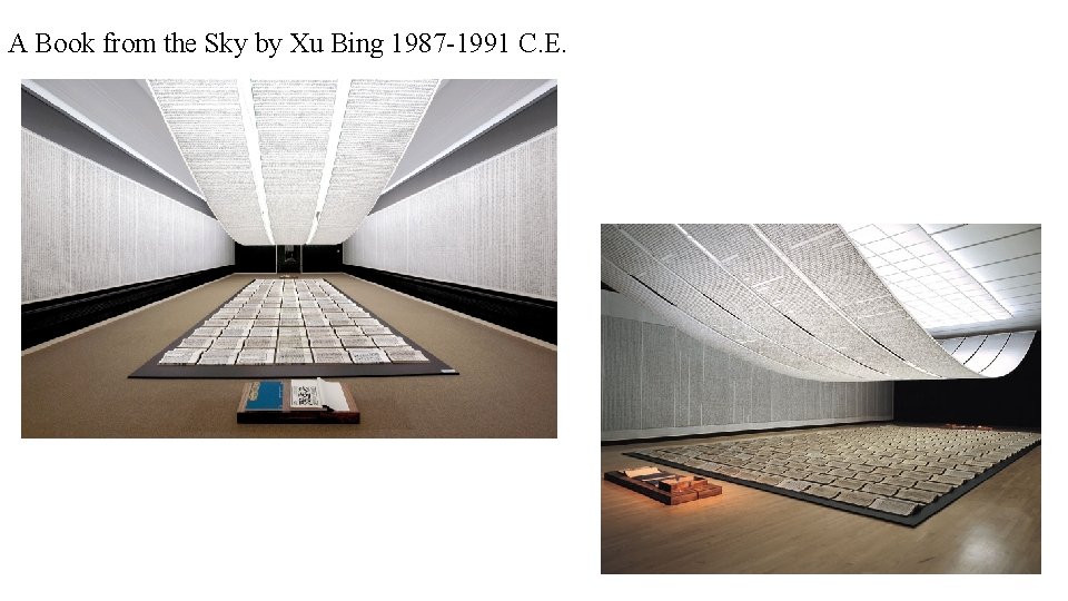 A Book from the Sky by Xu Bing 1987 -1991 C. E. 