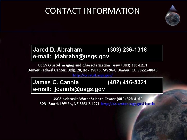 CONTACT INFORMATION Jared D. Abraham (303) 236 -1318 e-mail: jdabraha@usgs. gov USGS Crustal Imaging