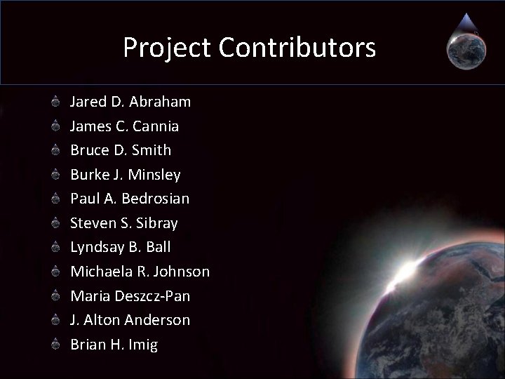 Project Contributors Jared D. Abraham James C. Cannia Bruce D. Smith Burke J. Minsley